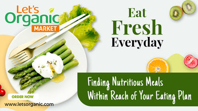 Finding Nutritious Meals Within Reach of Your Eating Plan