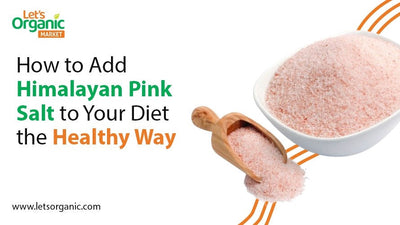 How to Add Himalayan Pink Salt to Your Diet the Healthy Way