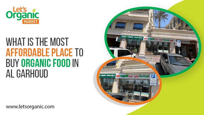 What Is the Most Affordable Place to Buy Organic Food in Al Garhoud?
