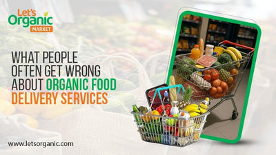 What People Often Get Wrong About Organic Food Delivery Services